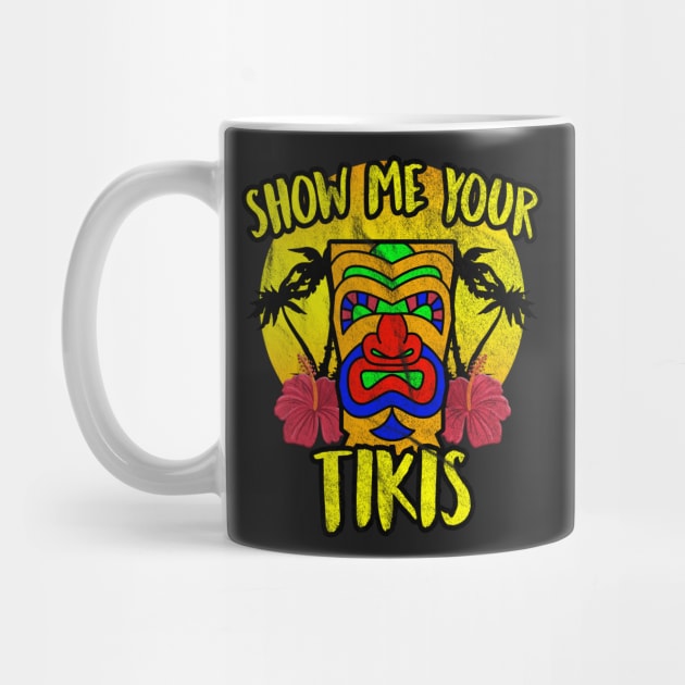 Show Me Your Tikis - Tiki Bar Mug by joshp214